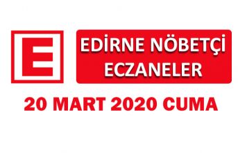 Edirne Nöbetçi Eczaneler 20 Mart 2020 Cuma