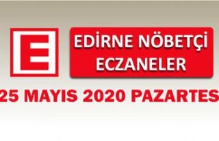 Edirne Nöbetçi Eczaneler 25 Mayıs 2020 Pazartesi